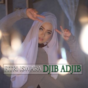 Listen to Djib Adjib song with lyrics from Fitri Iswara