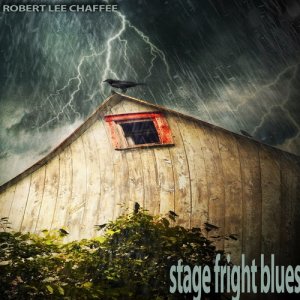 收聽Robert Lee Chaffee的Stage Fright Blues歌詞歌曲