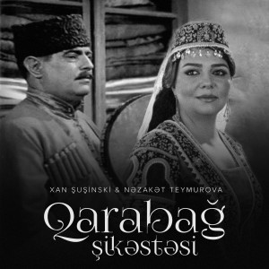 Album Qarabağ Şikəstəsi from Nəzakət Teymurova