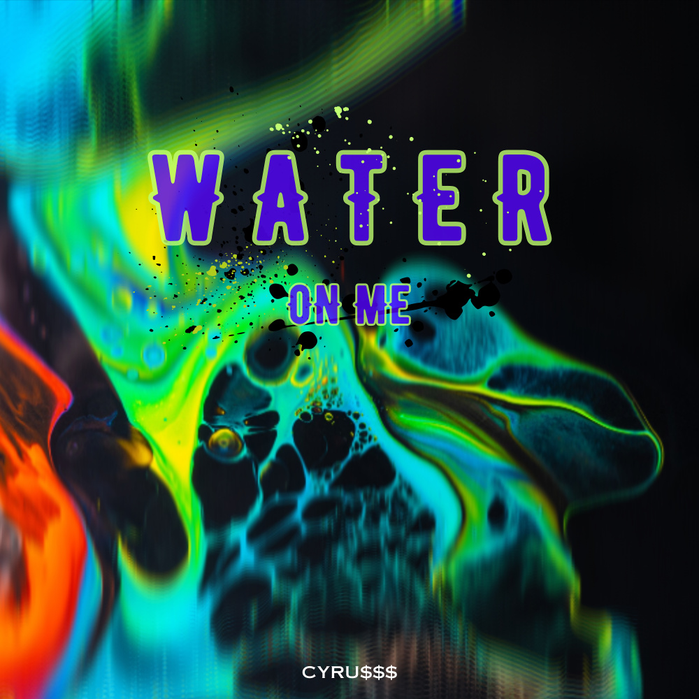 Water on Me (Explicit)