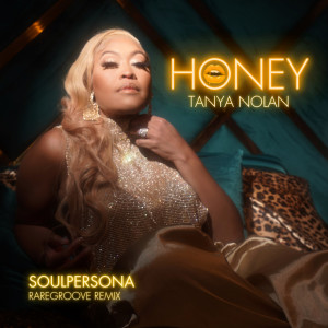 Tanya Nolan的專輯Honey (Soulpersona Raregroove Remix)