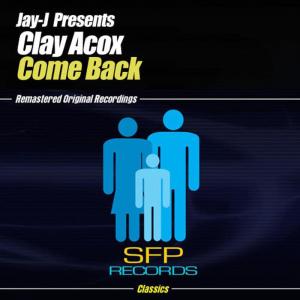 收聽Clay Acox的Come Back (Deep Mix)歌詞歌曲