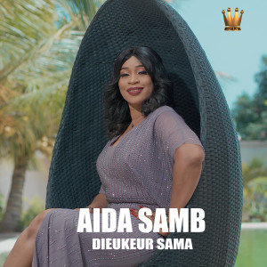 收聽Aida Samb的Dieukeur Sama歌詞歌曲