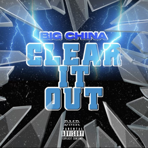 Dengarkan Clear It Out lagu dari Big China dengan lirik