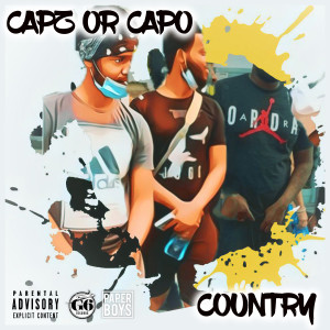 ดาวน์โหลดและฟังเพลง Country (Explicit) พร้อมเนื้อเพลงจาก Capz Or Capo