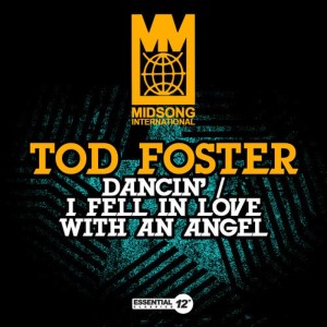 ดาวน์โหลดและฟังเพลง Dancin' พร้อมเนื้อเพลงจาก Tod Foster