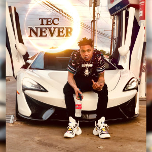 ดาวน์โหลดและฟังเพลง Never (Explicit) พร้อมเนื้อเพลงจาก TEC