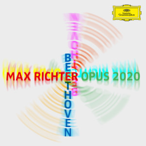 อัลบัม Max Richter – Beethoven – Opus 2020 ศิลปิน Beethoven Orchester Bonn