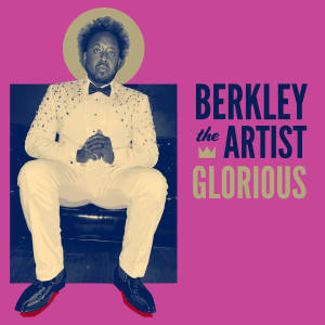 Listen to Glorious (Explicit) song with lyrics from Berkley the Artist