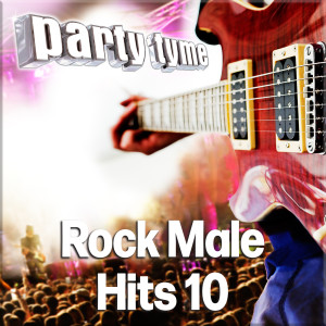 Party Tyme Karaoke的專輯Party Tyme - Rock Male Hits 10 (Karaoke Versions)