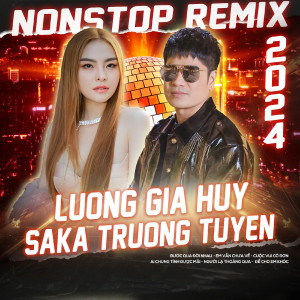 LUONG GIA HUY的专辑Nonstop Remix 2024
