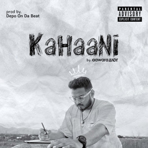 Album Kahaani (Explicit) from aawaraANDY