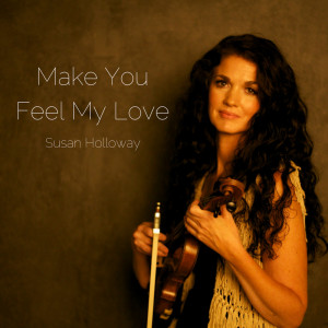 Dengarkan Make You Feel My Love lagu dari Susan Holloway dengan lirik