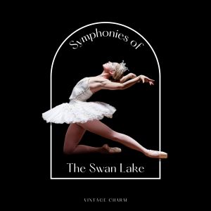 Album Symphonies of the Swan Lake (Vintage Charm) from The Minneapolis Symphony Orchestra