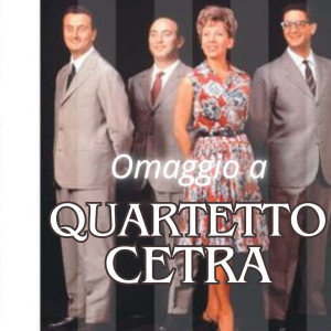 Quartetto Cetra的專輯Omaggio a: Quartetto Cetra