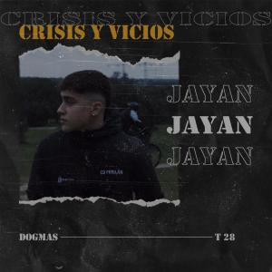 收聽Jayan的Crisis y Vicios (Explicit)歌詞歌曲