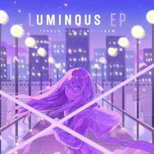 收听tekalu的Luminous歌词歌曲