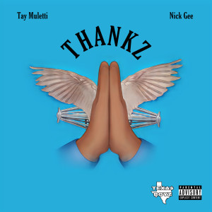 收听TEXAS BOYZ的Thankz (Explicit)歌词歌曲