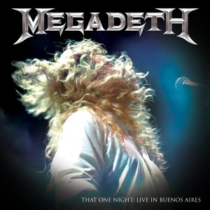 อัลบัม That One Night: Live In Buenos Aires ศิลปิน Megadeth