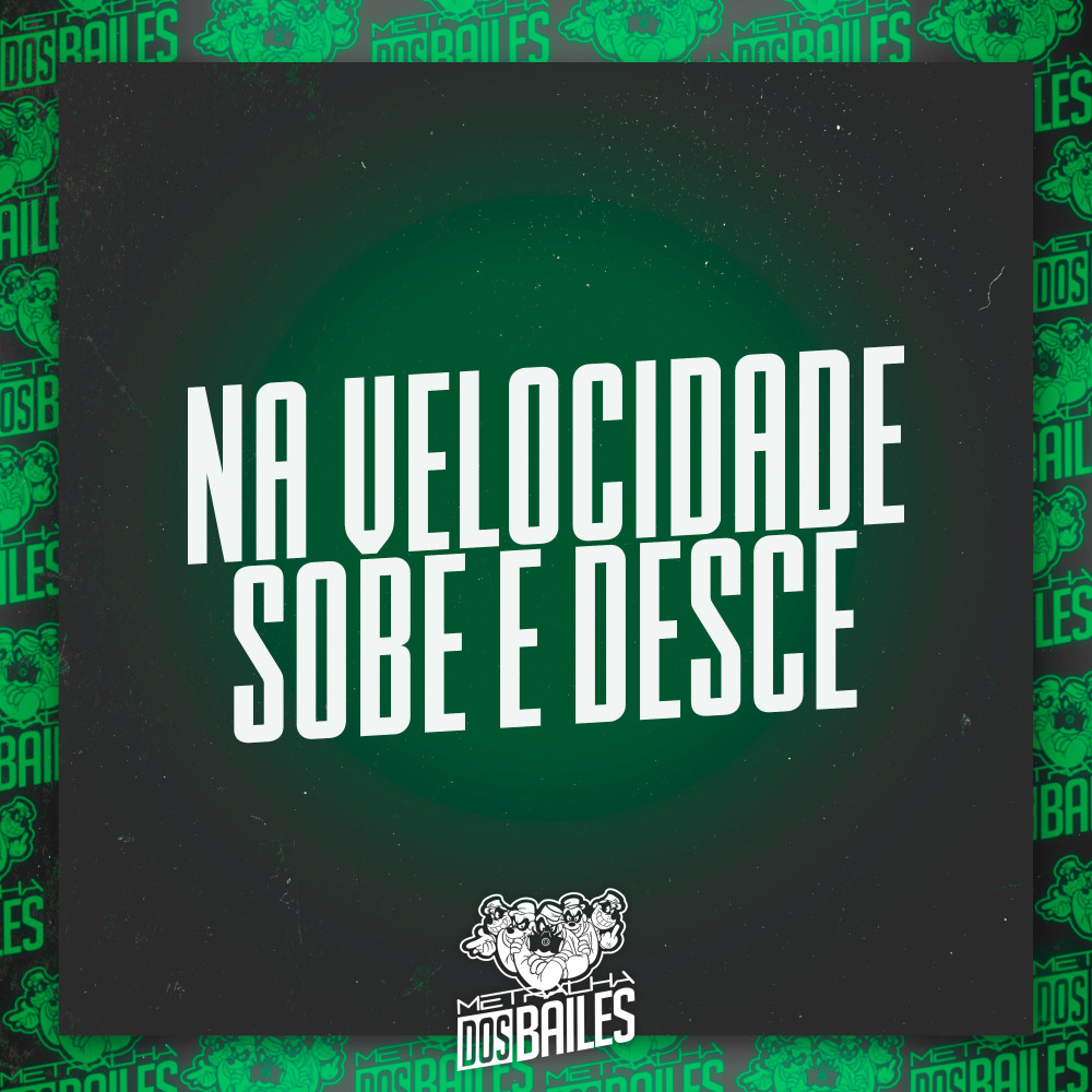 Na Velocidade Sobe e Desce
