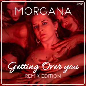 Morgana的專輯Getting Over You (Remix Edition)