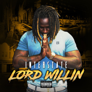 Album Lord Willin' (Explicit) oleh Interstate
