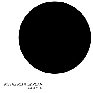 Listen to Gaslight song with lyrics from MSTR.FREI