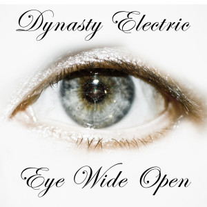Dynasty Electric的專輯Eye Wide Open