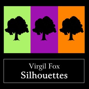 Album Silhouettes from Virgil Fox