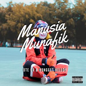 Listen to Manusia Munafik(feat. Kongget Helldy) song with lyrics from OTE gr