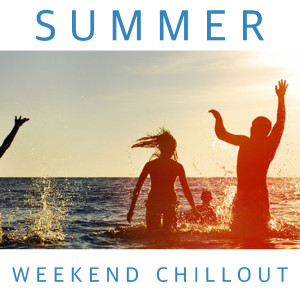 Summer Weekend Chill Out dari Various Artists