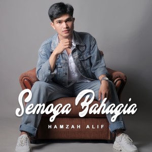 Listen to Semoga Bahagia song with lyrics from Hamzah Alif