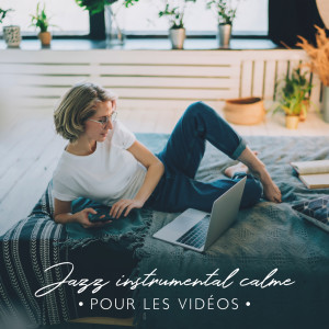 Dengarkan Jazz instrumental calme pour les vidéos lagu dari Jazz Douce Musique D'ambiance dengan lirik