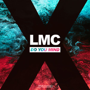 ดาวน์โหลดและฟังเพลง Do You Mind พร้อมเนื้อเพลงจาก LMC