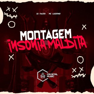 Album Montagem Insônia Maldita (Explicit) from DJ Nackx