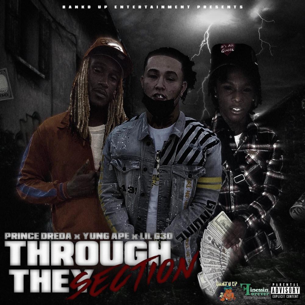 Through They Section (feat. Prince Dreda & Yung Ape) (Explicit)