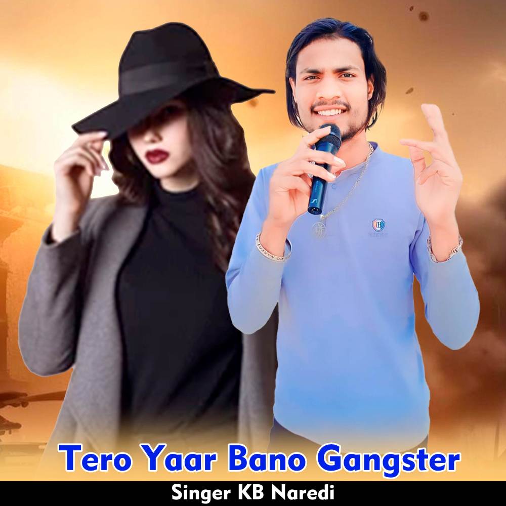 Tero Yaar Bano Gangster