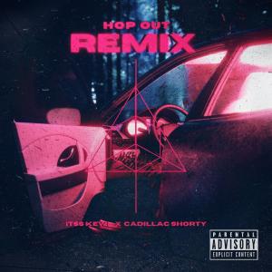 อัลบัม Hop Out (feat. Cadillac Shorty) [Remix] (Explicit) ศิลปิน Cadillac Shorty