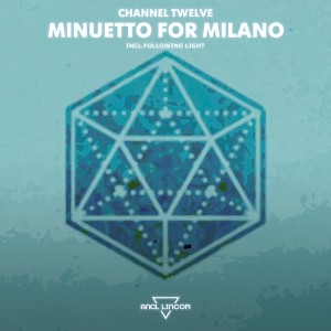 Listen to Minuetto for Milano (Following Light Remix) song with lyrics from Channel Twelve