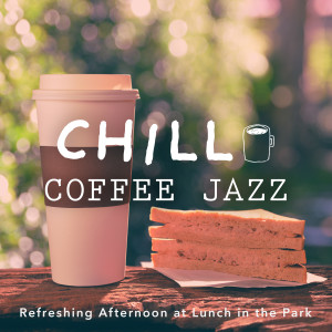 Rie Asaka的專輯Chill Coffee Jazz-Refreshing Afternoon at Lunch in the Park-
