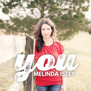 收聽Melinda Isley的You歌詞歌曲