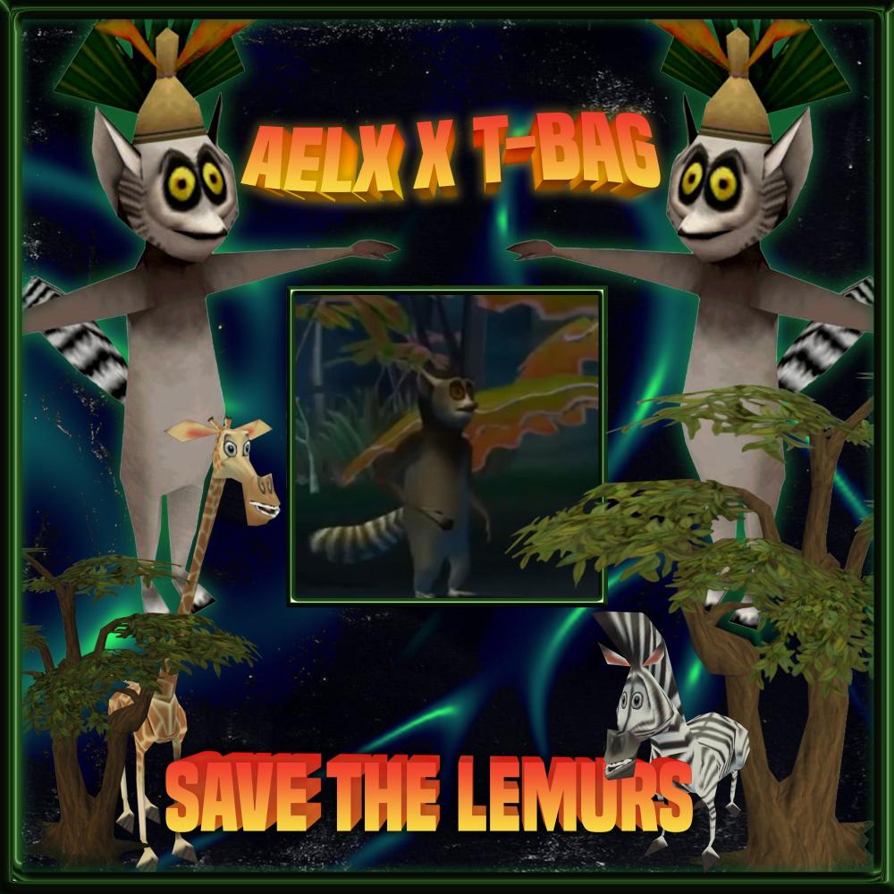 Save The Lemurs (feat. T-Bag) (Explicit)
