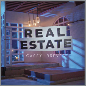 ดาวน์โหลดและฟังเพลง Real Estate พร้อมเนื้อเพลงจาก Casey Breves