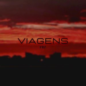 อัลบัม Viagens (Explicit) ศิลปิน FRZ