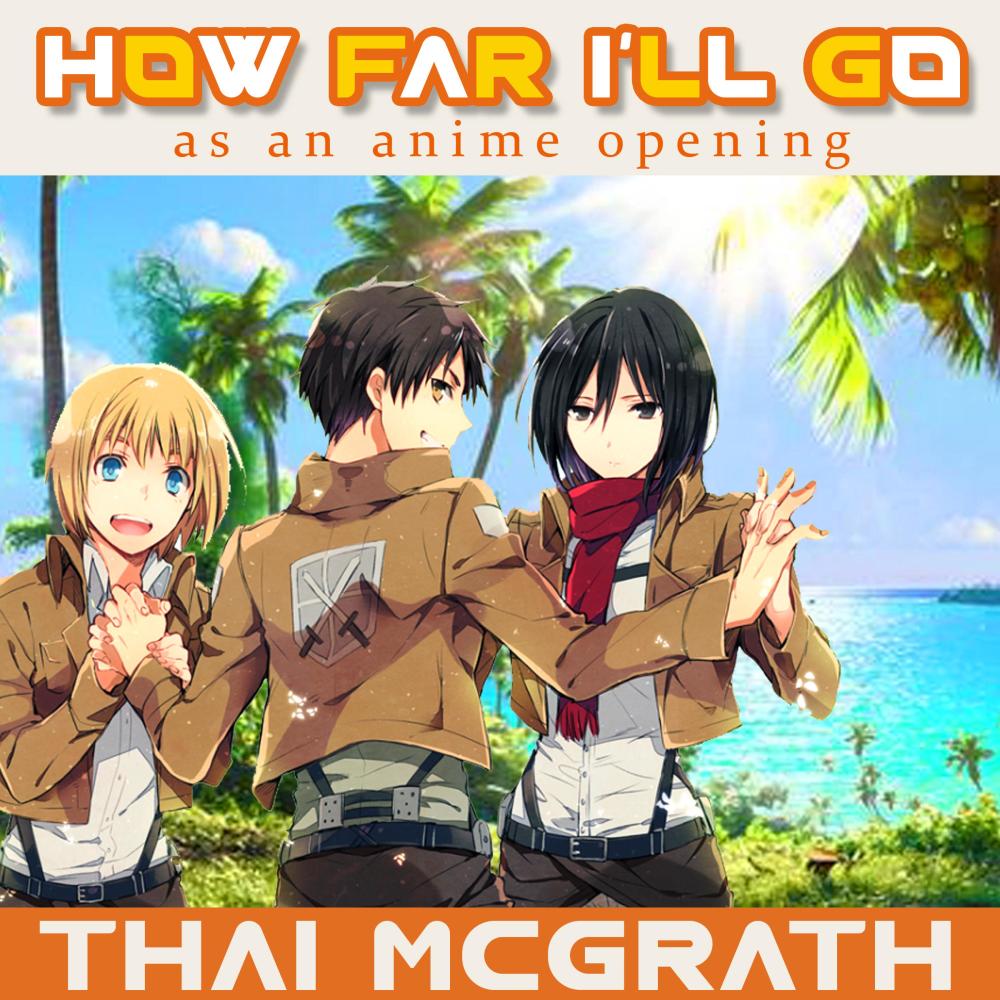 How Far I'll Go as an Anime Opening