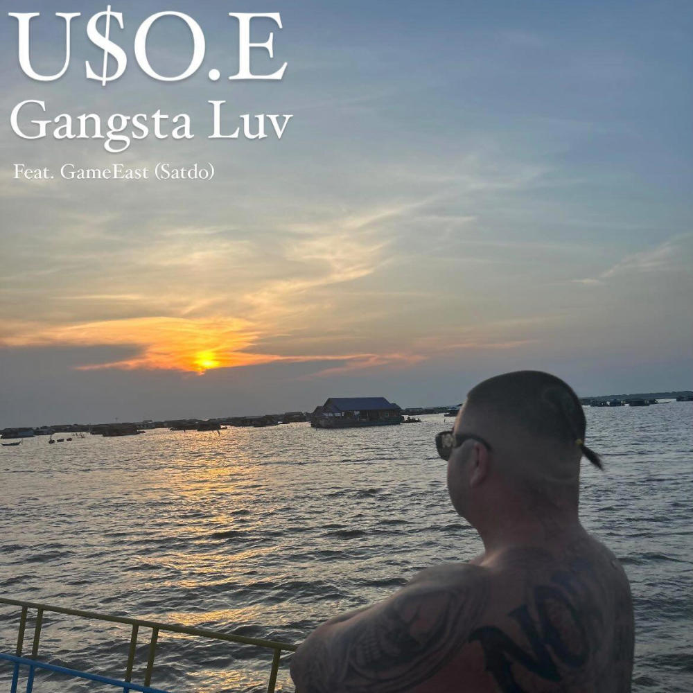 Gansta Luv (feat. U$O.E (GameEast x Satdo)) (Explicit)