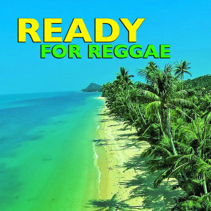 Album Ready For Reggae oleh Various Artists