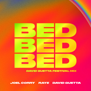 ดาวน์โหลดและฟังเพลง BED (David Guetta Festival Mix) พร้อมเนื้อเพลงจาก Joel Corry