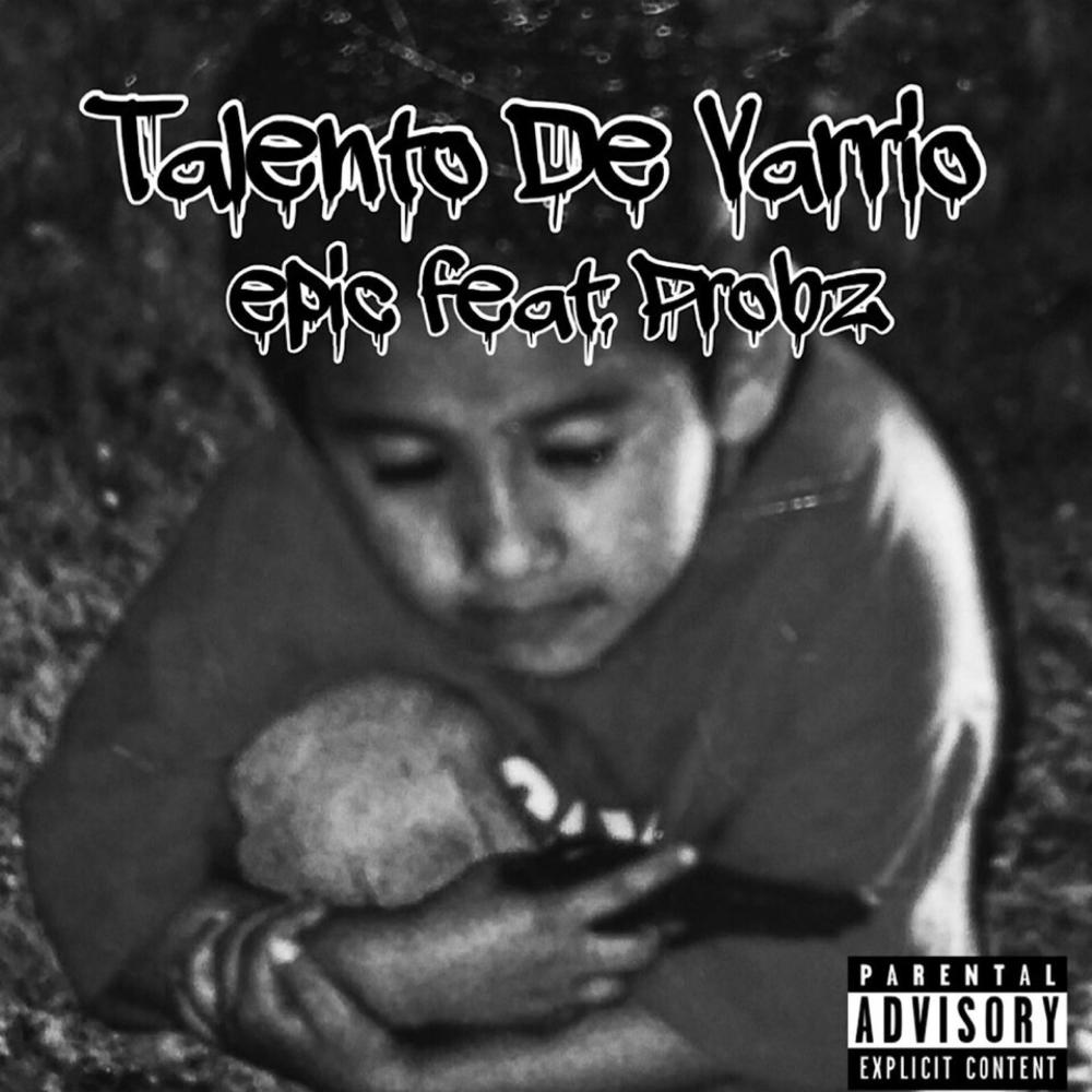 Talento De Varrio (feat. Epic) (Explicit)