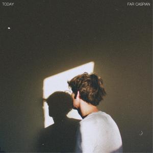 收聽Far Caspian的Today歌詞歌曲